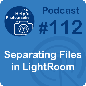 112: Separate File Types in LightRoom