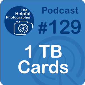 129: 1 Terabyte Memory Cards