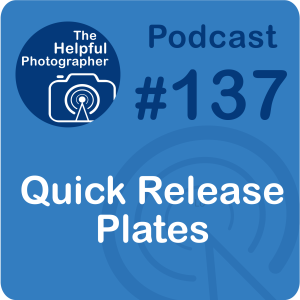 137: Quick Release Plates