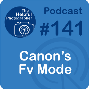 141: Canon's Flexible Value (FV) Mode