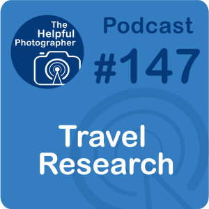 147: Planning Travel & Photography