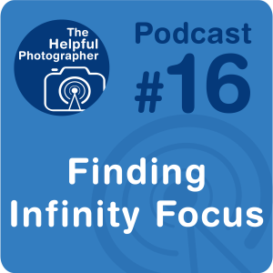 16: How to Find Infinity Focus