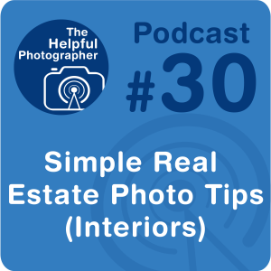 30: Simple Real Estate Photography Tips (Interiors)