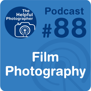 88: Get Started w/ Film Photography