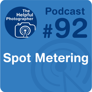 92: When to Use Spot Metering