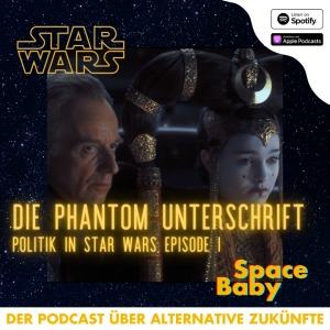 Die Phantom Unterschrift: Politik in Star Wars Episode 1