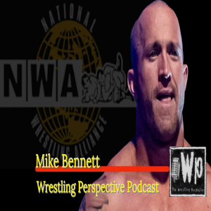 Guest: Mike Bennett from the NWA