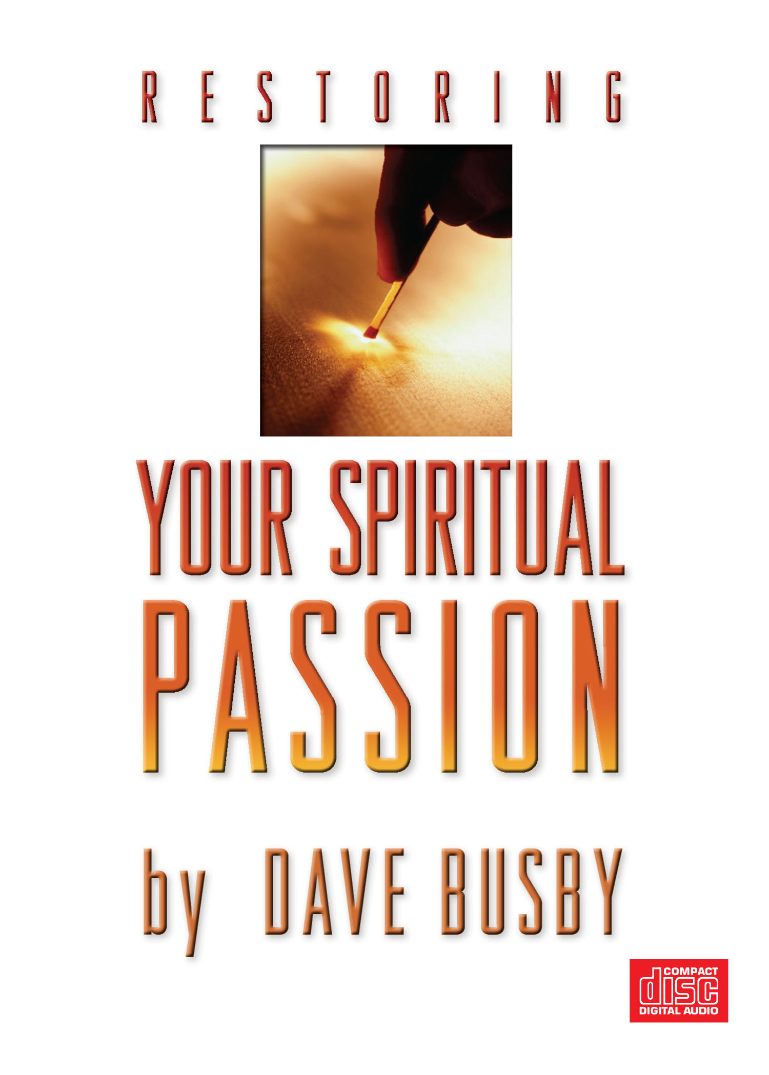 Restoring Your Spiritual Passion - Part 1