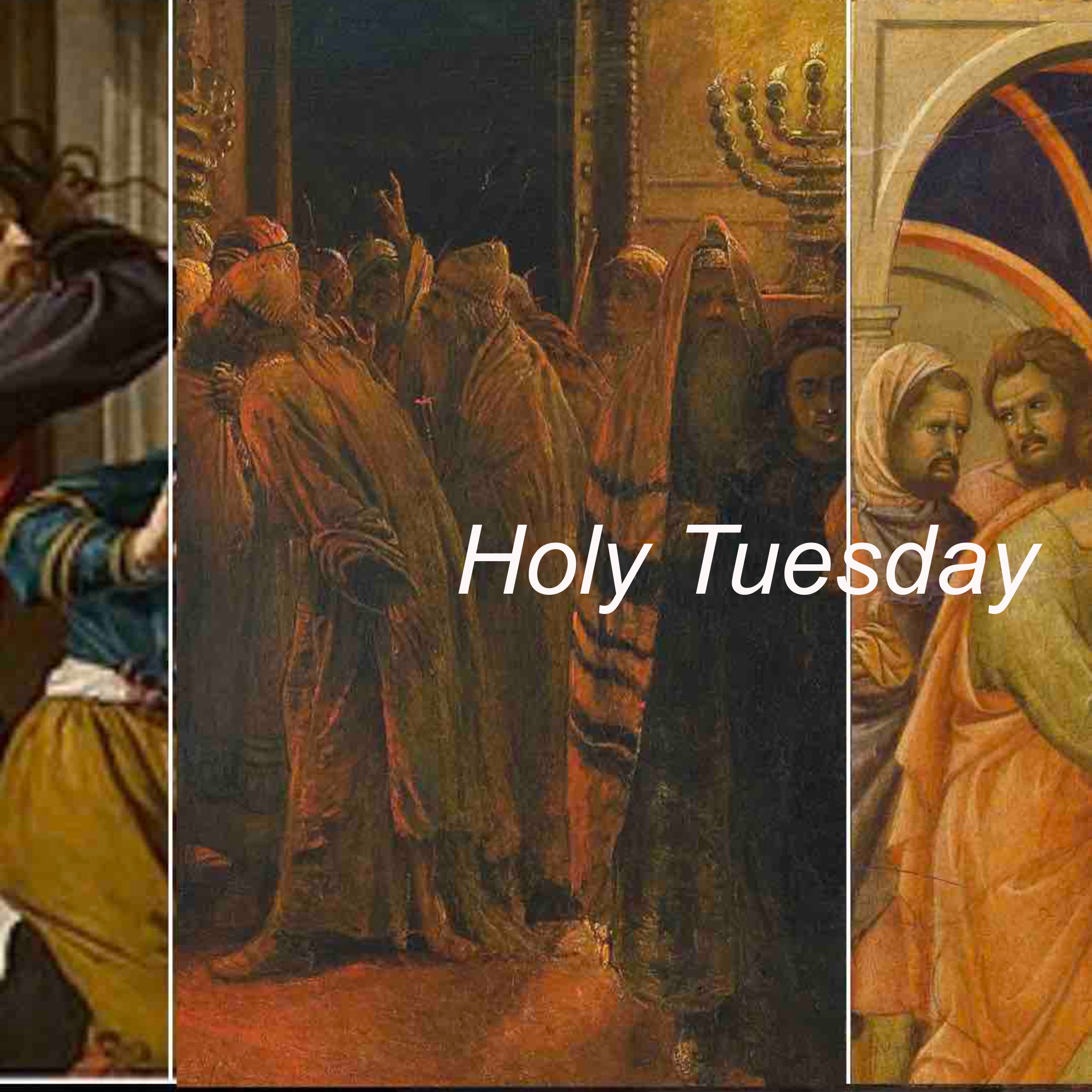 Holy Tuesday (Holy Week, 2022)