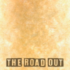 THE ROAD OUT (week 1)