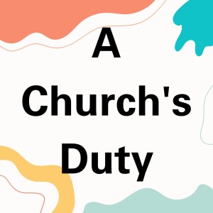 A Church’s Duty