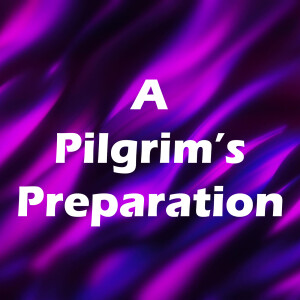 A Pilgrim’s Preparation