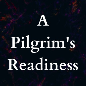 A Pilgrim’s Readiness