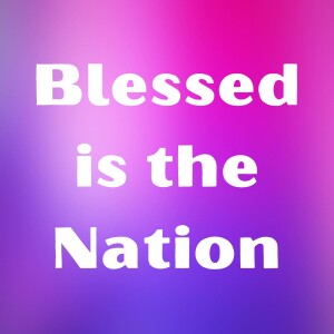 Blessed is the Nation