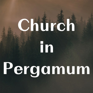The Church in Pergamum