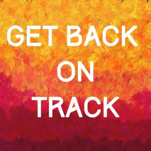 Get Back on Track