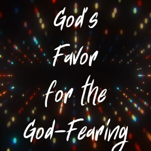 God's Favor for the God-Fearing