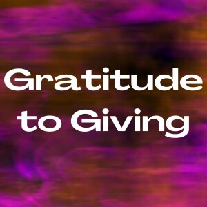 Gratitude to Giving