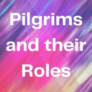 Pilgrims and their Roles