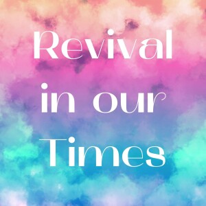 Revival in our Times