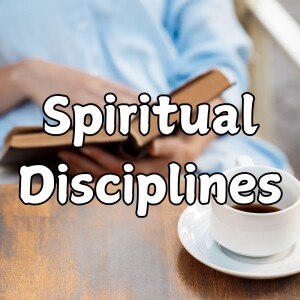 Introduction to Spiritual Disciplines