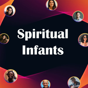 Spiritual Infants