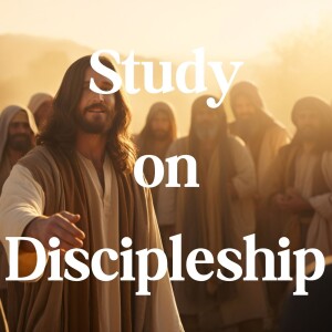 Biblical Discipleship