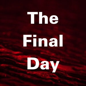 The Final Day