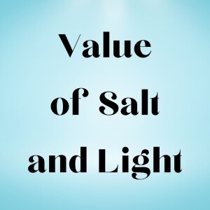 Value of Salt and Light