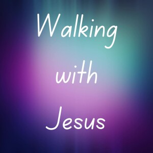 Walking With Jesus