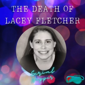 They Let Her Rot to Death on Her Couch: The Death of Lacey Fletcher