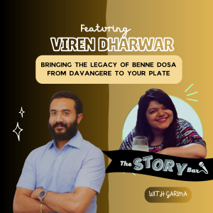 The Legacy of Davangere Benne Dosa with Viren Dharwar