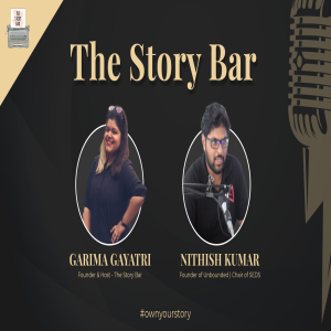 Storied With Garima: Entrepreneurship, Startups, Networking, & Unbounded Podcast with Nithish Kumar