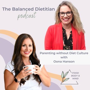 Parenting Without Diet Culture with Oona Hanson