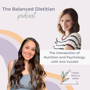 The intersection of Nutrition and Psychology with Ana Vucetic