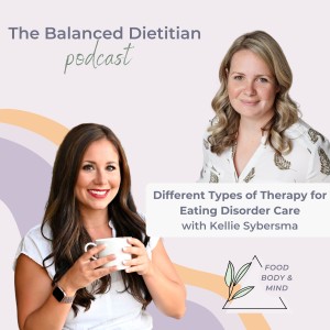 Different Types of Therapy in Eating Disorder Care with Kellie Sybersma
