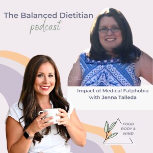 The Impact ofMedical Fatphobia with Jenna Talleda