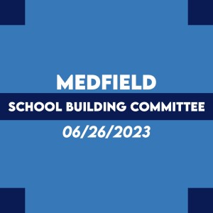 School Building Committee (06-26-2023)