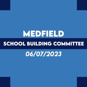 School Building Committee (06-07-2023)