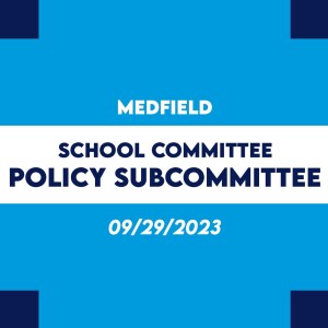 School Committee policy Subcommittee (09-29-2023)