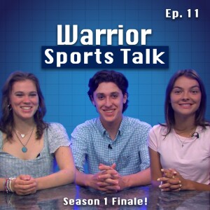 Warrior SportsTalk Ep. 11 - Season Finale!