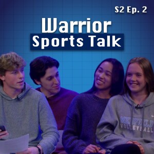 Warrior Sports Talk (S2 Ep.2)