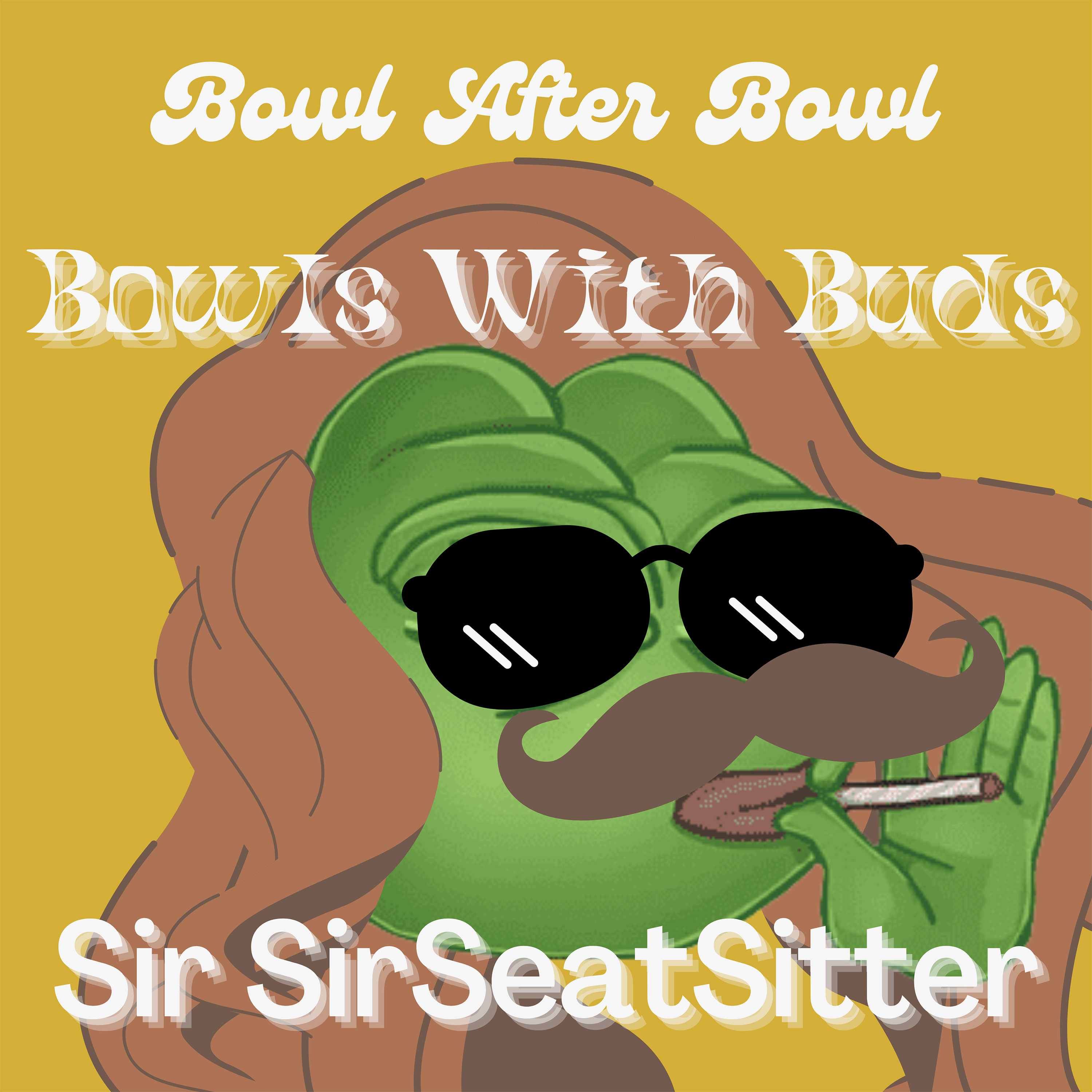 Episode 188 ★ Bowls With Buds ★ Sir SirSeatSitter