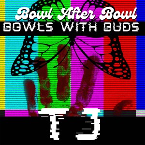 Episode 213 ★ Bowls With Buds ★ TJ