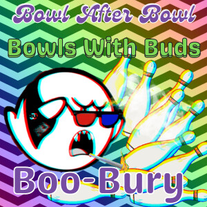 Episode 228 ★ Bowls With Buds ★ Boo-Bury