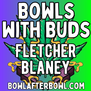 Episode 268 ★ Bowls With Buds ★ Carolyn and Fletcher