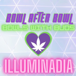 Episode 89 ★ Bowls With Buds ★ IllumiNadia