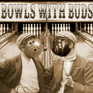 Episode 55 ★ Bowls With Buds ★ John Fletcher & Carolyn Blaney
