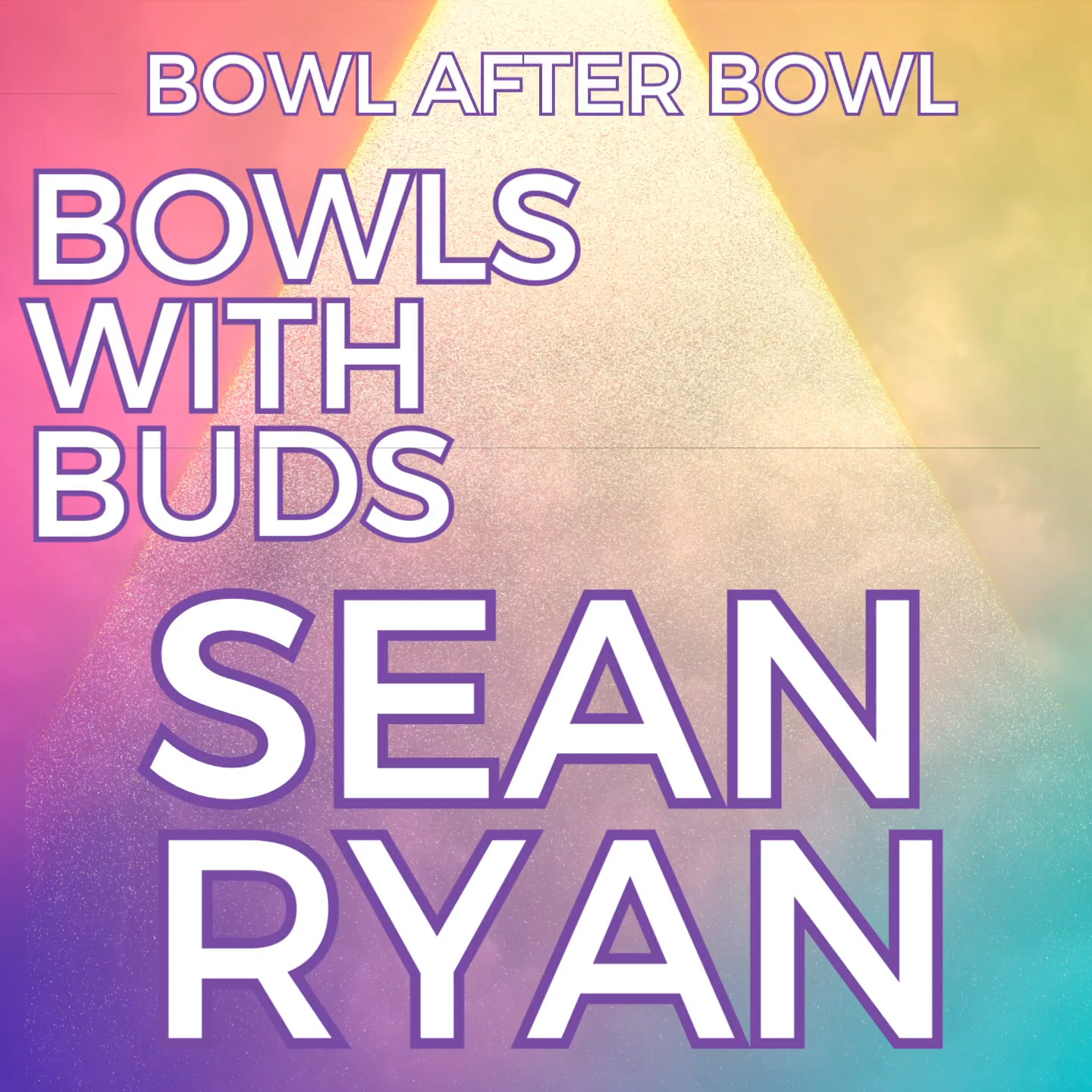 Episode 349 ★ Bowls With Buds ★ Sean Ryan