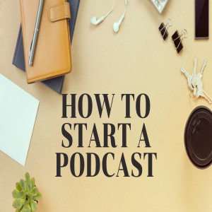 how to start a podcast - howtostart.io
